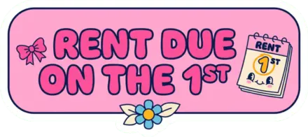 Sticker: Rent due on the 1st